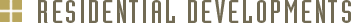 Residential Developments